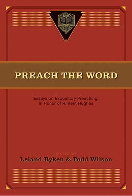 eBook (epub) Preach the Word de Leland Ryken, Todd Wilson