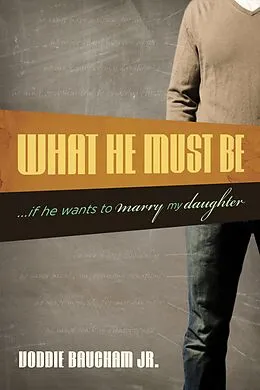 E-Book (epub) What He Must Be von Voddie Baucham Jr.