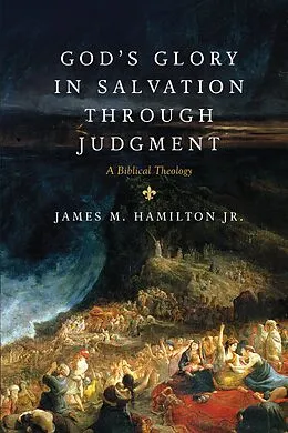 E-Book (epub) God's Glory in Salvation through Judgment von James M. Hamilton Jr.