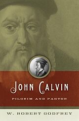 eBook (epub) John Calvin de W. Robert Godfrey