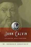 E-Book (epub) John Calvin von W. Robert Godfrey