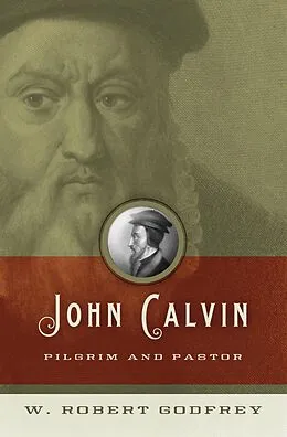 E-Book (epub) John Calvin von W. Robert Godfrey