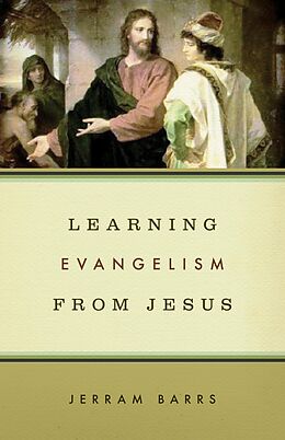 eBook (epub) Learning Evangelism from Jesus de Jerram Barrs