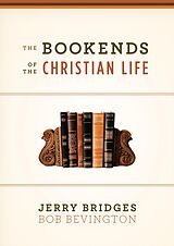 eBook (epub) The Bookends of the Christian Life de Jerry Bridges, Bob Bevington