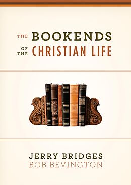 eBook (epub) The Bookends of the Christian Life de Jerry Bridges, Bob Bevington