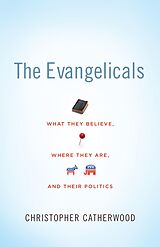 eBook (epub) The Evangelicals de Christopher Catherwood