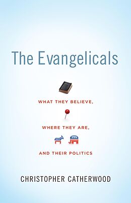 eBook (epub) The Evangelicals de Christopher Catherwood