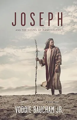 E-Book (epub) Joseph and the Gospel of Many Colors von Voddie Baucham Jr.