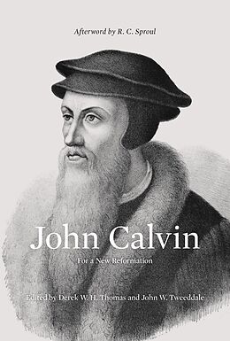 eBook (epub) John Calvin (Afterword by R. C. Sproul) de Derek Thomas, John W. Tweeddale