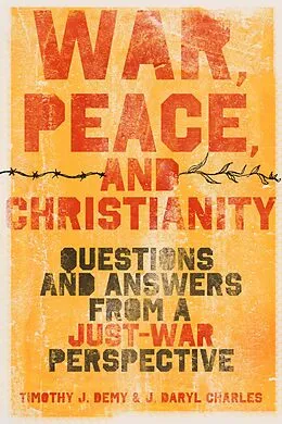 E-Book (epub) War, Peace, and Christianity von J. Daryl Charles, Timothy J. Demy