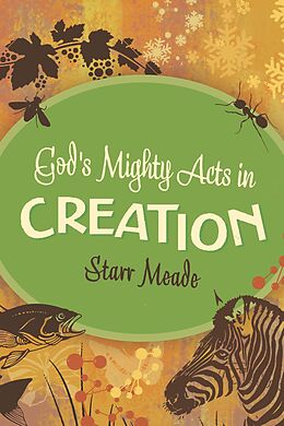 eBook (epub) God's Mighty Acts in Creation de Starr Meade