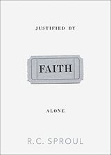E-Book (epub) Justified by Faith Alone von R. C. Sproul