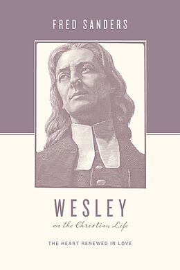 eBook (epub) Wesley on the Christian Life de Fred Sanders