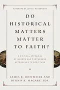 E-Book (epub) Do Historical Matters Matter to Faith? von James K. Hoffmeier, Dennis R. Magary