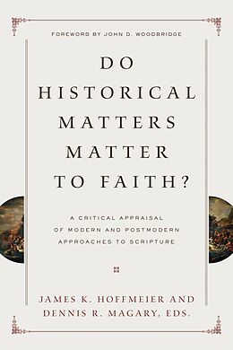 eBook (epub) Do Historical Matters Matter to Faith? de James K. Hoffmeier, Dennis R. Magary