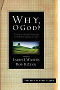 E-Book (epub) Why, O God? (Foreword by Randy Alcorn) von Larry J. Waters, Roy B. Zuck