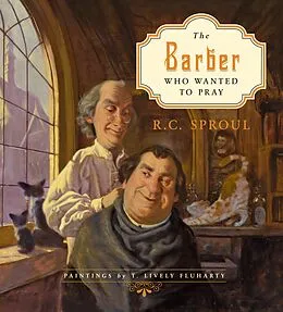 E-Book (epub) The Barber Who Wanted to Pray von R. C. Sproul