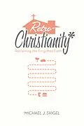 E-Book (epub) RetroChristianity von Michael J. Svigel