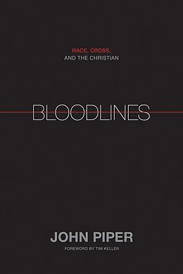 eBook (epub) Bloodlines (Foreword by Tim Keller) de John Piper