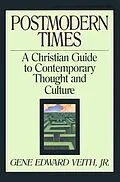 E-Book (epub) Postmodern Times von Gene Edward Veith Jr.
