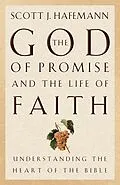 E-Book (epub) The God of Promise and the Life of Faith von Scott J. Hafemann