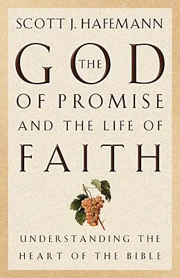 E-Book (epub) The God of Promise and the Life of Faith von Scott J. Hafemann