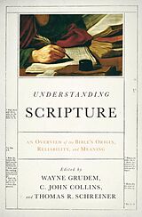 eBook (epub) Understanding Scripture de Wayne Grudem, C. John Collins, Thomas R. Schreiner