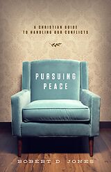 eBook (epub) Pursuing Peace de Robert D. Jones