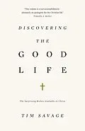 E-Book (epub) Discovering the Good Life von Tim Savage