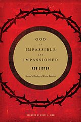 eBook (epub) God Is Impassible and Impassioned de Rob Lister