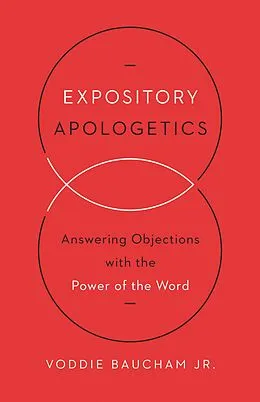 E-Book (epub) Expository Apologetics von Voddie Baucham Jr.