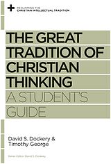 eBook (epub) The Great Tradition of Christian Thinking de David S. Dockery, Timothy George