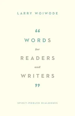 E-Book (epub) Words for Readers and Writers von Larry Woiwode