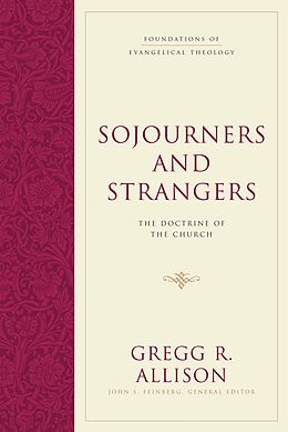 eBook (epub) Sojourners and Strangers de Gregg R. Allison