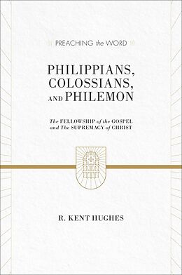 eBook (epub) Philippians, Colossians, and Philemon (2 volumes in 1 / ESV Edition) de R. Kent Hughes