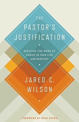 eBook (epub) The Pastor's Justification de Jared C. Wilson