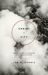 eBook (epub) Christ + City de Jon M. Dennis