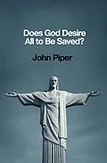 E-Book (epub) Does God Desire All to Be Saved? von John Piper