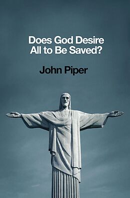 eBook (epub) Does God Desire All to Be Saved? de John Piper