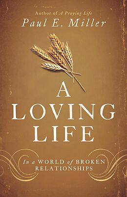 eBook (epub) A Loving Life de Paul E. Miller