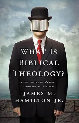 E-Book (epub) What Is Biblical Theology? von James M. Hamilton Jr.