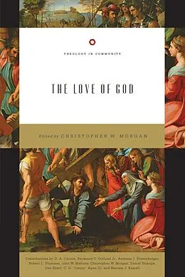 E-Book (epub) The Love of God von Christopher W. Morgan