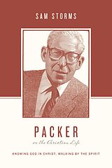 eBook (epub) Packer on the Christian Life de Sam Storms