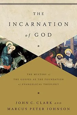 E-Book (epub) The Incarnation of God von John Clark, Marcus Peter Johnson