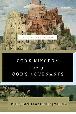 E-Book (epub) God's Kingdom through God's Covenants von Peter J. Gentry, Stephen J. Wellum
