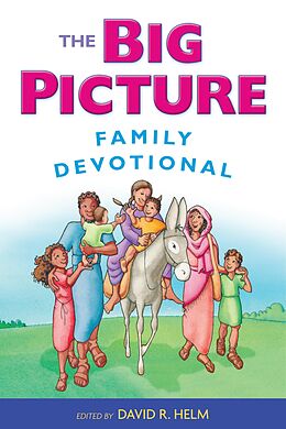 eBook (epub) The Big Picture Family Devotional de David R. Helm