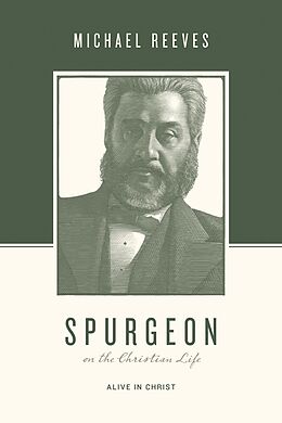 eBook (epub) Spurgeon on the Christian Life de Michael Reeves