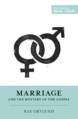 E-Book (epub) Marriage and the Mystery of the Gospel von Ray Ortlund