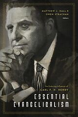 eBook (epub) Essential Evangelicalism de Matthew Hall, Owen Strachan