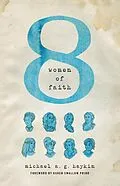 E-Book (epub) Eight Women of Faith von Michael A. G. Haykin